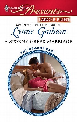 Lynne Graham: A Stormy Greek Marriage (2010, Harlequin)