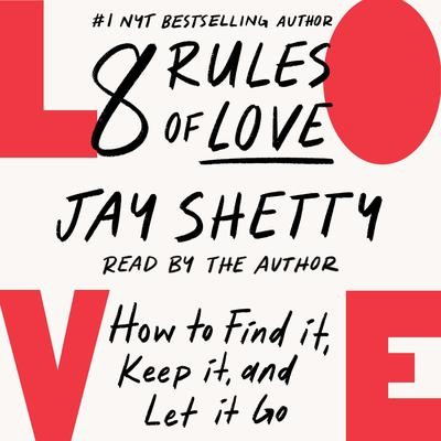 Jay Shetty: 8 Rules of Love (AudiobookFormat, 2023, Simon & Schuster Audio)