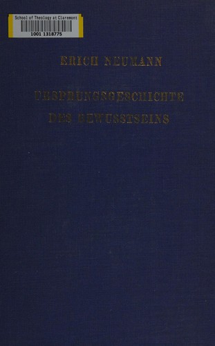 Erich Neumann: Ursprungsgeschichte des Bewusstseins. (German language, 1949, Rascher)