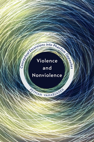 Peyman Vahabzadeh: Violence and Nonviolence (Paperback, 2019, University of Toronto Press)