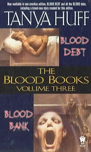 Tanya Huff: Blood debt ; blood bank (2006)