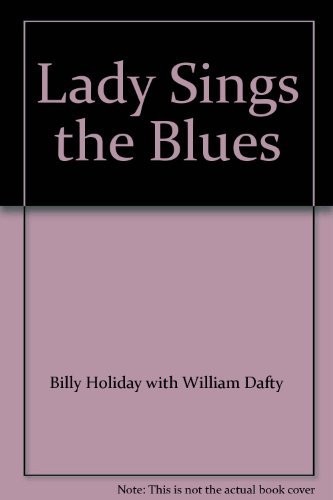 William Dufty, Billie Holiday: Lady Sings the Blues (1973, Little, Brown Book Group Limited, Sphere)