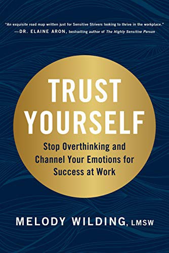 Melody Wilding LMSW: Trust Yourself (Paperback, 2022, Chronicle Prism)