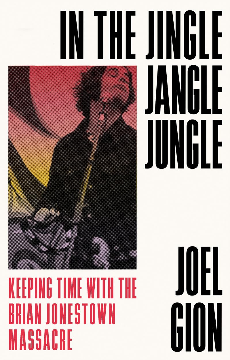 Joel Gion: In the Jingle Jangle Jungle (2024, Rare Bird Books)