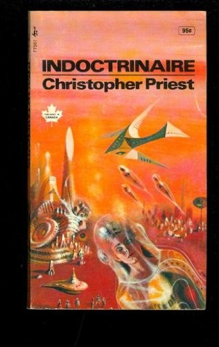 Christopher Priest: Indoctrinaire. (1970, Faber)