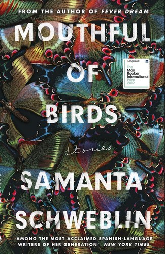 Samanta Schweblin, Megan McDowell, Samanta Schweblin: Mouthful of Birds (2019, Oneworld Publications)