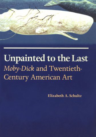 Elizabeth A. Schultz: Unpainted to the Last (Paperback, University Press of Kansas)
