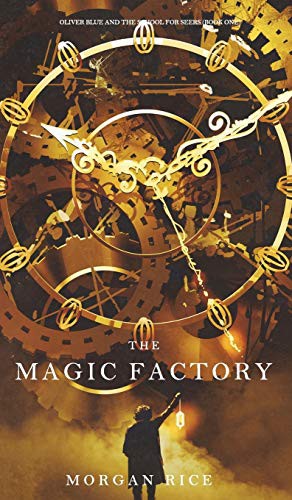 Morgan Rice: The Magic Factory (Hardcover, 2018, Morgan Rice)