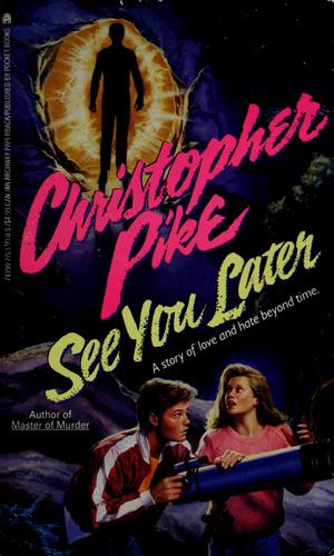 Christopher Pike,  Pike: See You Later (Paperback, Simon Pulse)