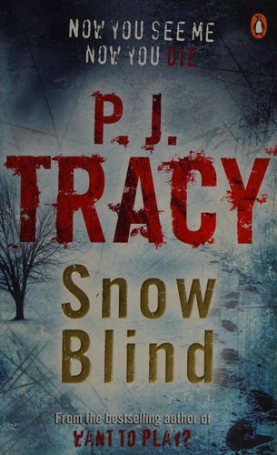 P. J. Tracy: Snow blind (2007, Michael Joseph)