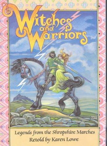 Robin Lawrie, Karen Lowe: Witches and Warriors (Paperback, 1990, Shropshire Books)