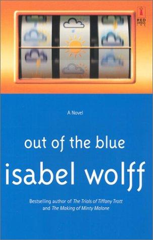 Isabel Wolff: Out of the blue (2003, Red Dress Ink)