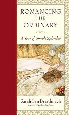 Sarah Ban Breathnach: Romancing the Ordinary (Hardcover, 2002, Simple Abundance Press)