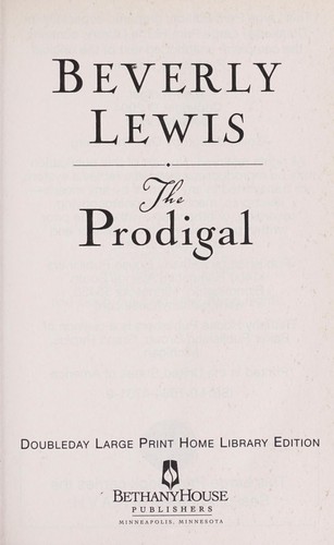 Beverly Lewis: The prodigal (2004, Bethany House)