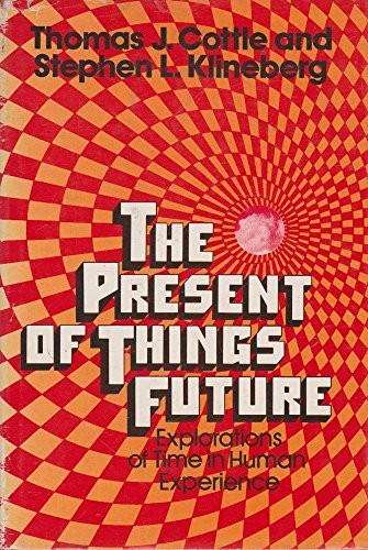 Thomas J. Cottle: The present of things future (1974, Free Press)