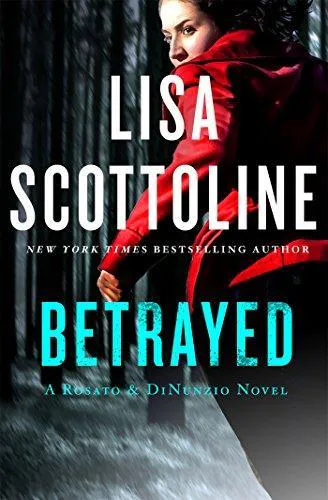 Lisa Scottoline: Betrayed (Rosato & DiNunzio, #2) (2014)