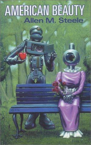 Allen Steele: American Beauty (Hardcover, 2003, Five Star (ME))