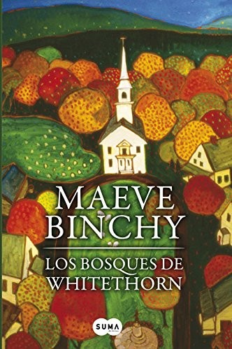 Maeve Binchy: Los bosques de Whitehorn (Paperback, SUMA)