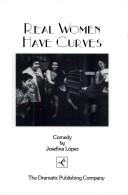 Josefina López: Real women have curves (1996, Dramatic Pub.)