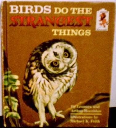 Leonora Hornblow: Birds Do the Strangest Things (Hardcover, Random House Value Publishing)