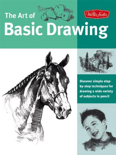 Walter Thomas Foster: Art of Basic Drawing (Paperback, 2005, Walter Foster)