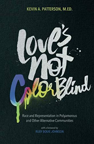 Kevin Patterson: Love's Not Color Blind (Paperback, 2018, Thorntree Press)