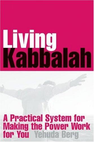 Yehuda Berg: Living Kabbalah (Hardcover, 2007, Kabbalah Publishing)