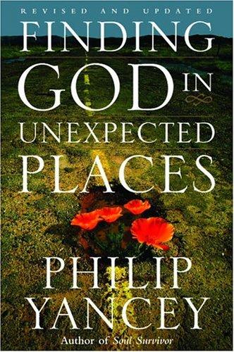 Philip Yancey: Finding God in Unexpected Places (Hardcover, WaterBrook Press)