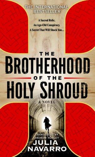 Julia Navarro: The Brotherhood of the Holy Shroud (Paperback, 2007, Seal Books)