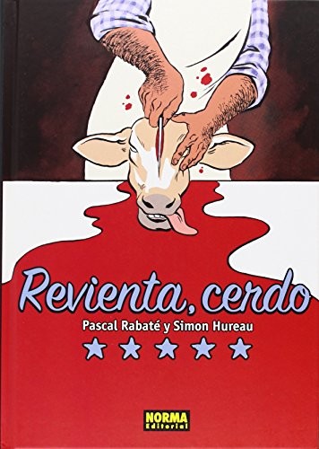 Pascal Rabaté, Simon Hureau: Revienta, cerdo (Paperback, Norma Editorial, S.A.)