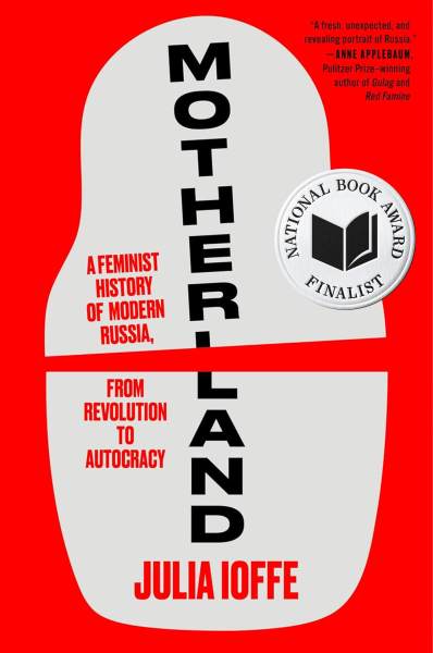 Julia Ioffe: Motherland (2024, HarperCollins Publishers)