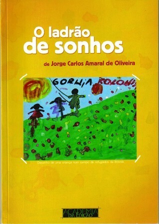 Jorge Carlos Amaral de Oliveira: O Ladrão de Sonhos (Paperback, Português language, 2002, cademia da Edição)