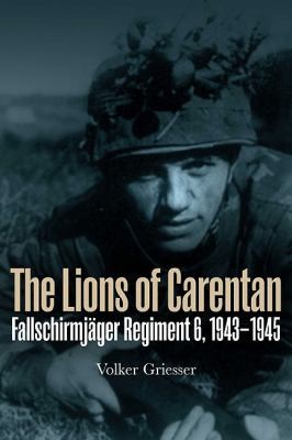 Mara Taylor: The Lions Of Carentan Fallschrimjger Regiment 6 19431945 (2011, Casemate Publishers and Book Distributors)