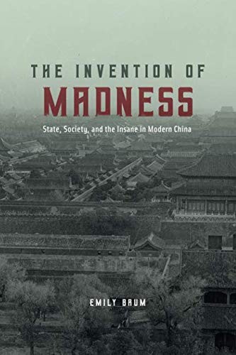 Emily Baum: The Invention of Madness (Paperback, 2018, University of Chicago Press)