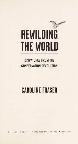 Caroline Fraser: Rewilding the world (2009)