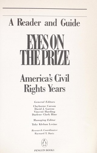 Carson, Clayborne, Darlene Clark Hine, Vincent Harding, Toby Kleban Levine, D. Clar: Eyes on the prize (Paperback, 1987, Penguin Books)
