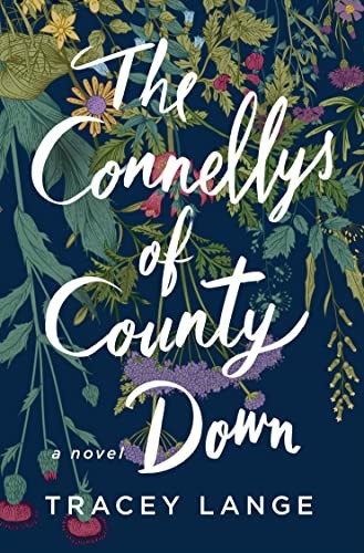 Tracey Lange: Connellys of County Down (2023, Celadon Books)