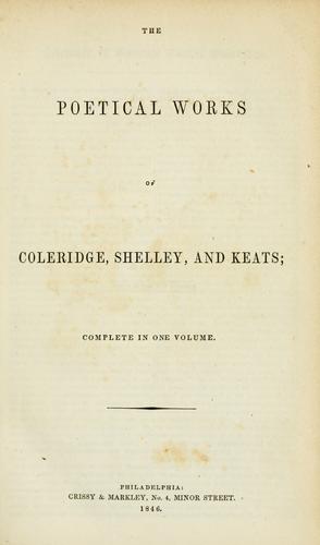 Samuel Taylor Coleridge: The poetical works of Coleridge, Shelley, and Keats (1846, Crissy & Markley)