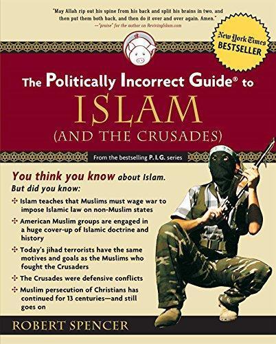 Robert Spencer: The Politically Incorrect Guide to Islam (and the Crusades)