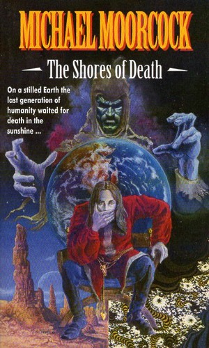 Michael Moorcock: The shores of death (1993, Penguin)