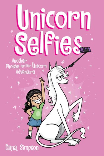 Dana Simpson: Unicorn Selfies (2022, Andrews McMeel Publishing)