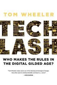 Tom Wheeler: Techlash : Who Makes Rules New Gilded Ahb (2023, Rowman & Littlefield Publishers, Incorporated)