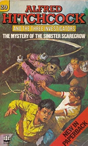 Alfred Hitchcock, Robert Arthur, M. V. Carey: Alfred Hitchcockand the three investigators in the mystery of the sinister scarecrow (Paperback, 1982, Armada)