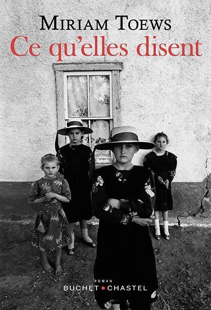 Miriam Toews: Ce qu'elles disent (French language, 2019)