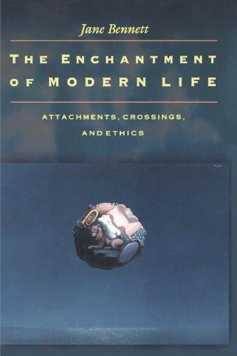 Jane Bennett: The Enchantment of Modern Life (2001)