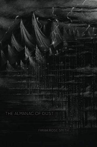 Farah Rose Smith: The Almanac of Dust (Paperback, 2018, lulu.com)