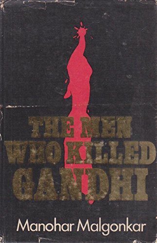 Manohar Malgonkar: Men Who Killed Gandhi (Hardcover, 1979, London MacMillan)
