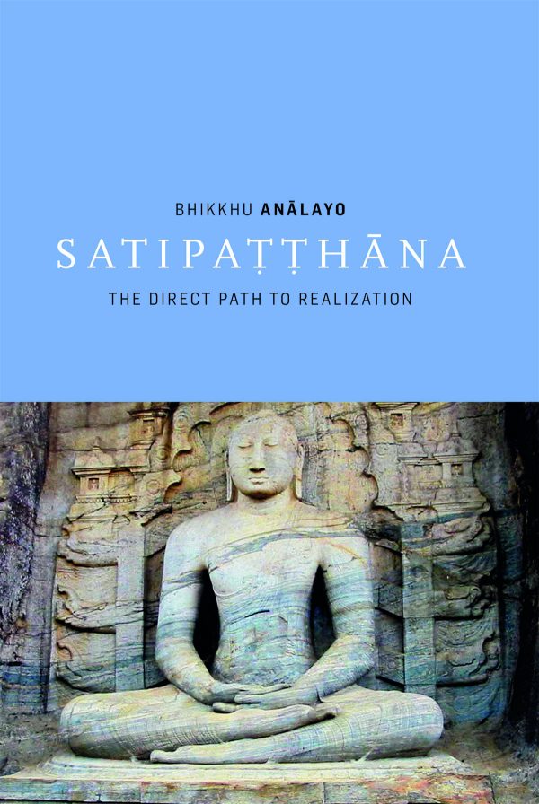 Anālayo: Satipaṭṭhāna (Paperback, 2004, Windhorse Publications)