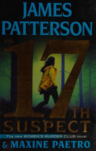 James Patterson: The 17th suspect (2018, Little, Brown and Company)