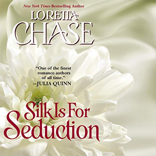 Loretta Chase: Silk Is For Seduction (AudiobookFormat, 2020, Harpercollins, HarperCollins B and Blackstone Publishing)